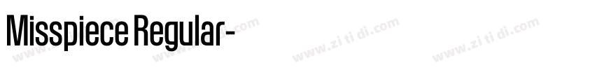 Misspiece Regular字体转换 Misspiece Regular字体转换